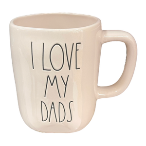 I LOVE MY DADS Mug