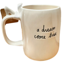 Load image into Gallery viewer, A DREAM COME TRUE Mug ⤿
