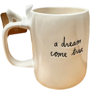 A DREAM COME TRUE Mug ⤿