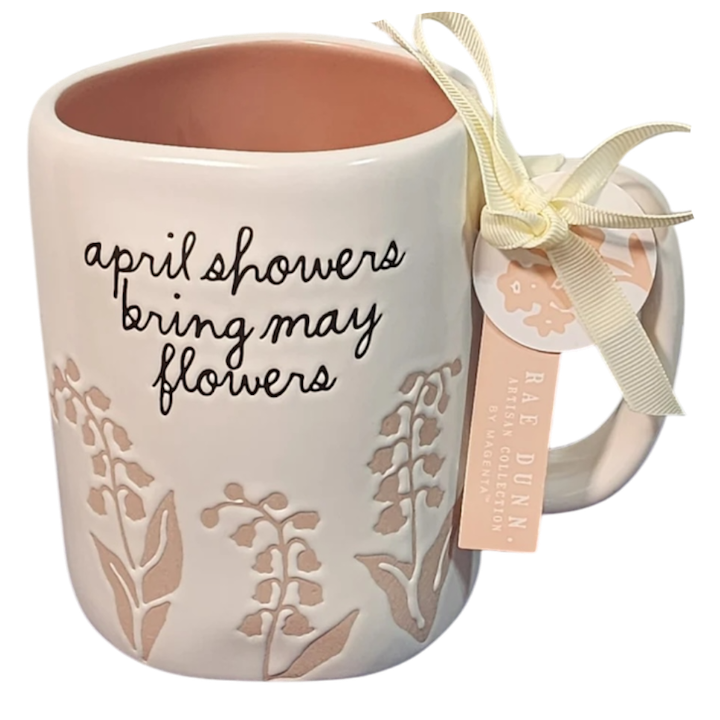 APRIL SHOWERS BRING MAY FLOWERS Mug ⟲