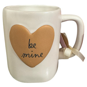 BE MINE Mug