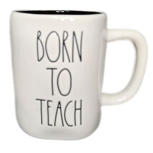 BORN TO TEACH Mug