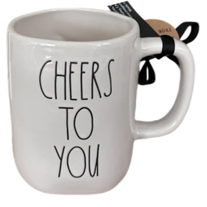 CHEERS TO YOU Mug ⤿