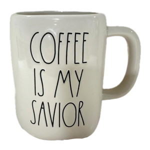 COFFEE IS MY SAVIOR Mug