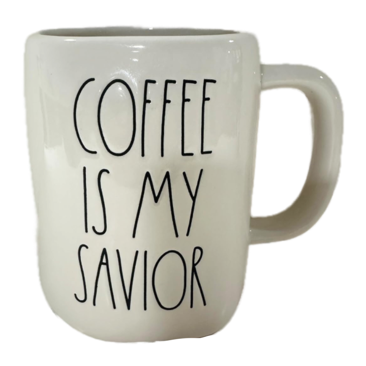 COFFEE IS MY SAVIOR Mug