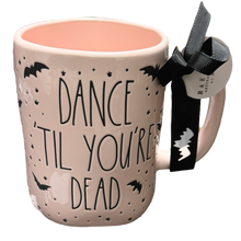 Load image into Gallery viewer, DANCE TIL YOU&#39;RE DEAD Mug ⟲
