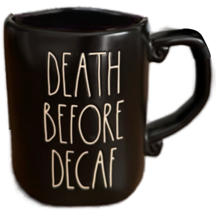DEATH BEFORE DECAF Mug