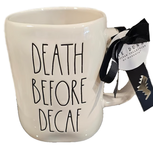 DEATH BEFORE DECAF Mug