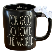 Load image into Gallery viewer, FOR GOD SO LOVED THE WORLD Mug
