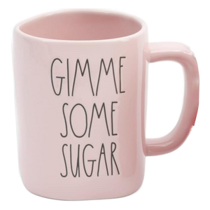 GIMMIE SOME SUGAR Mug