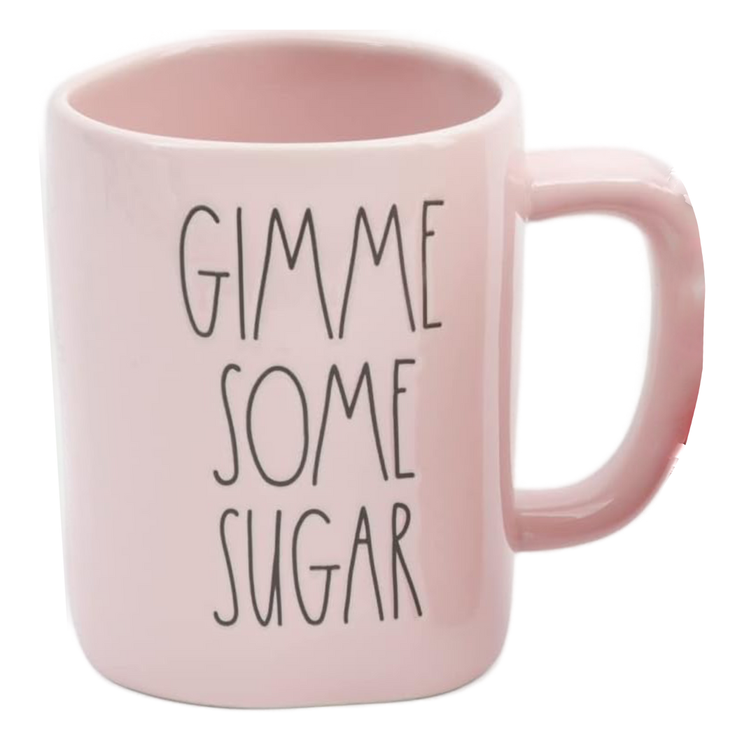 GIMMIE SOME SUGAR Mug