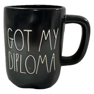 GOT MY DIPLOMA Mug