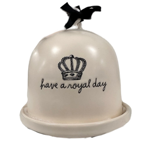 HAVE A ROYAL DAY Dome