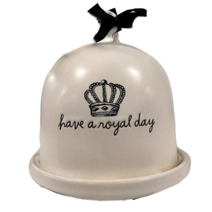 HAVE A ROYAL DAY Dome