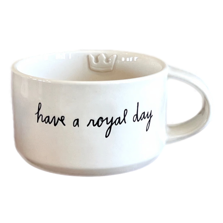 HAVE A ROYAL DAY Cappuccino Mug