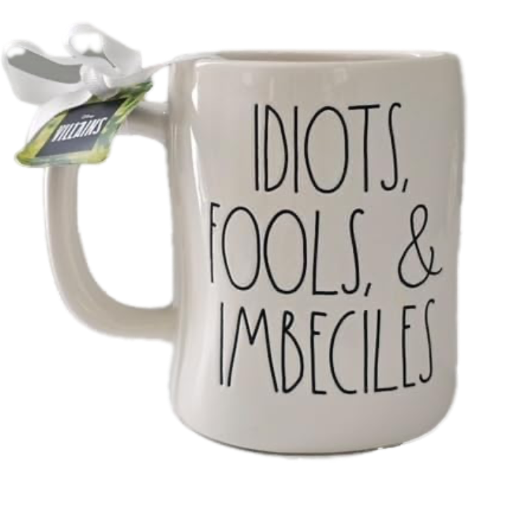 IDIOTS, FOOLS, & IMBECILES Mug ⤿