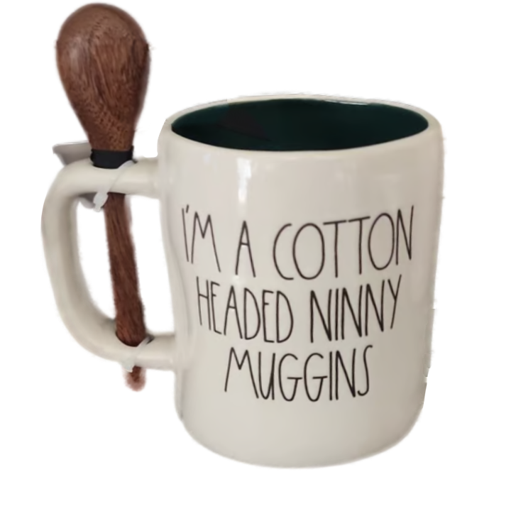 I'M A COTTON HEADED NINNY MUGGINS Mug ⤿