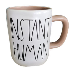INSTANT HUMAN JUST ADD COFFEE Mug ⤿