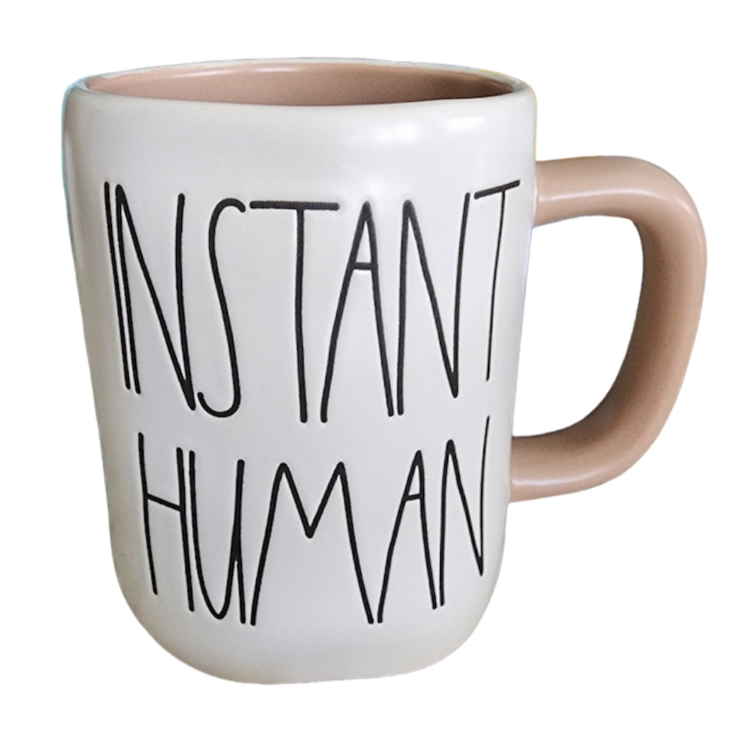 INSTANT HUMAN JUST ADD COFFEE Mug ⤿