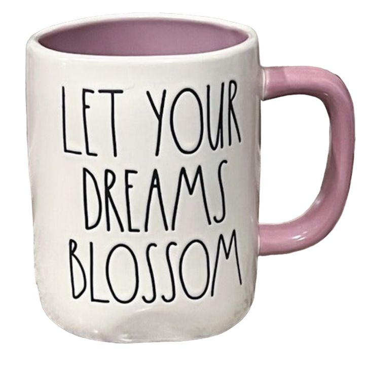 LET YOUR DREAMS BLOSSOM Mug
