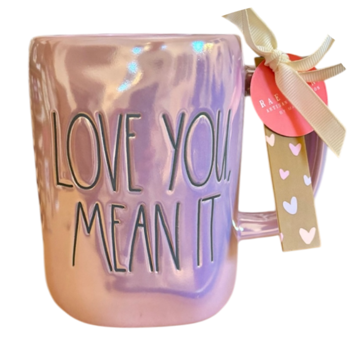 LOVE YOU MEAN IT Mug