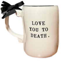 Load image into Gallery viewer, LOVE YOU TO DEATH Mug
