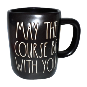 MAY THE COURSE BE WITH YOU Mug ⤿