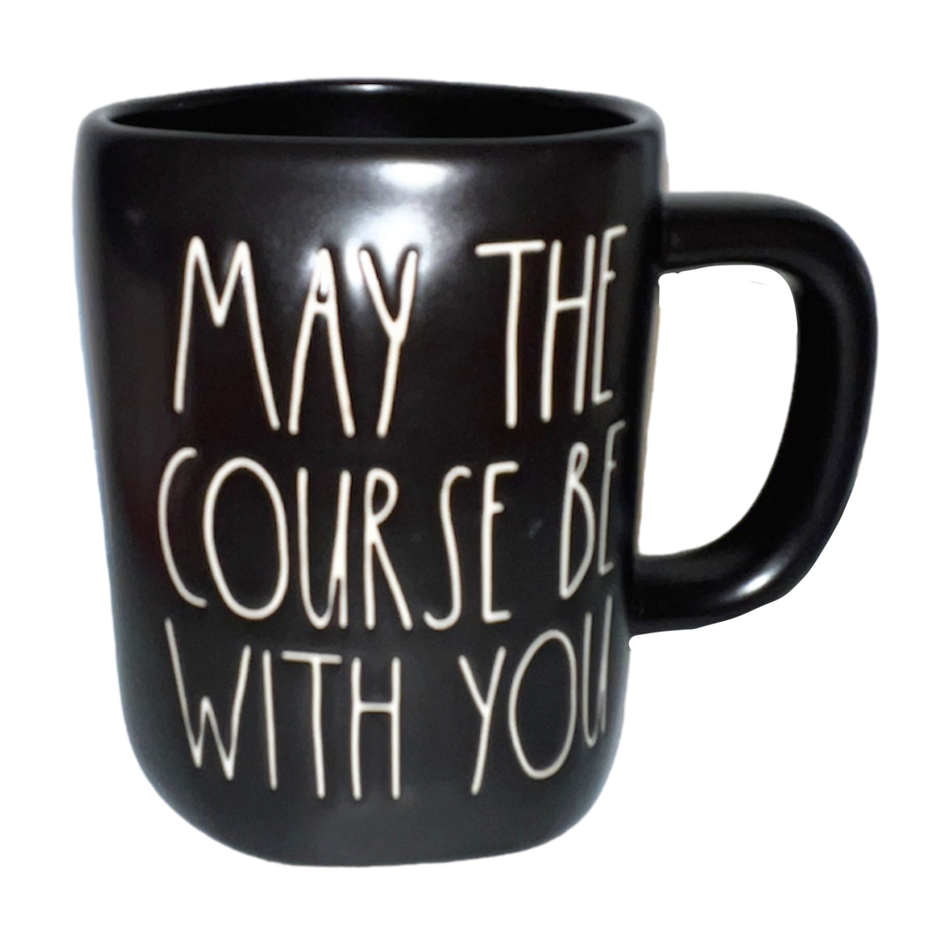 MAY THE COURSE BE WITH YOU Mug ⤿