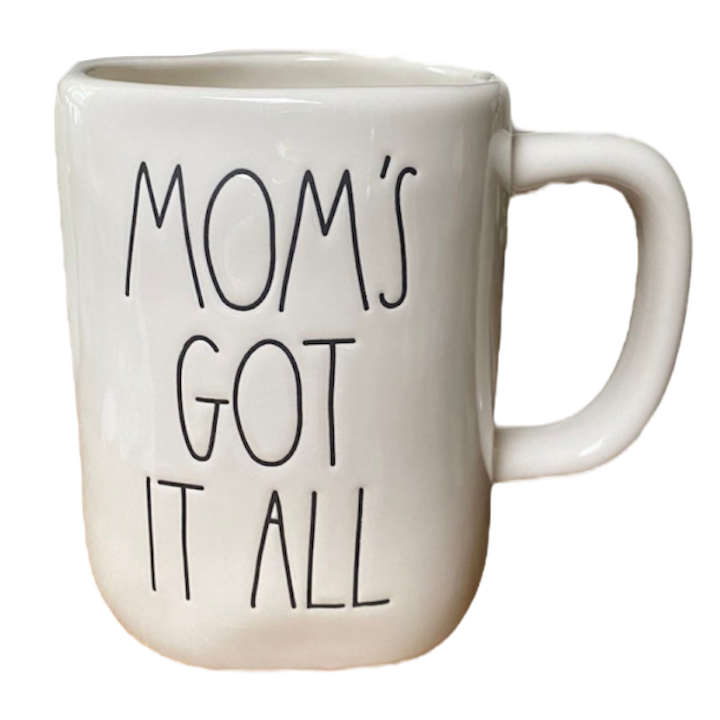 MOM'S GOT IT ALL Mug