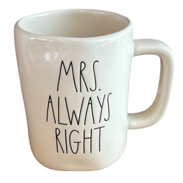 MRS ALWAYS RIGHT Mug