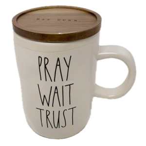 PRAY WAIT TRUST Mug