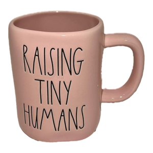 RAISING TINY HUMANS Mug