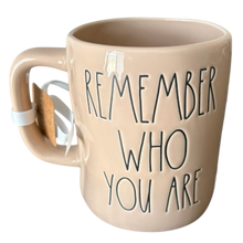 Load image into Gallery viewer, REMEBER WHO YOU ARE Mug ⤿
