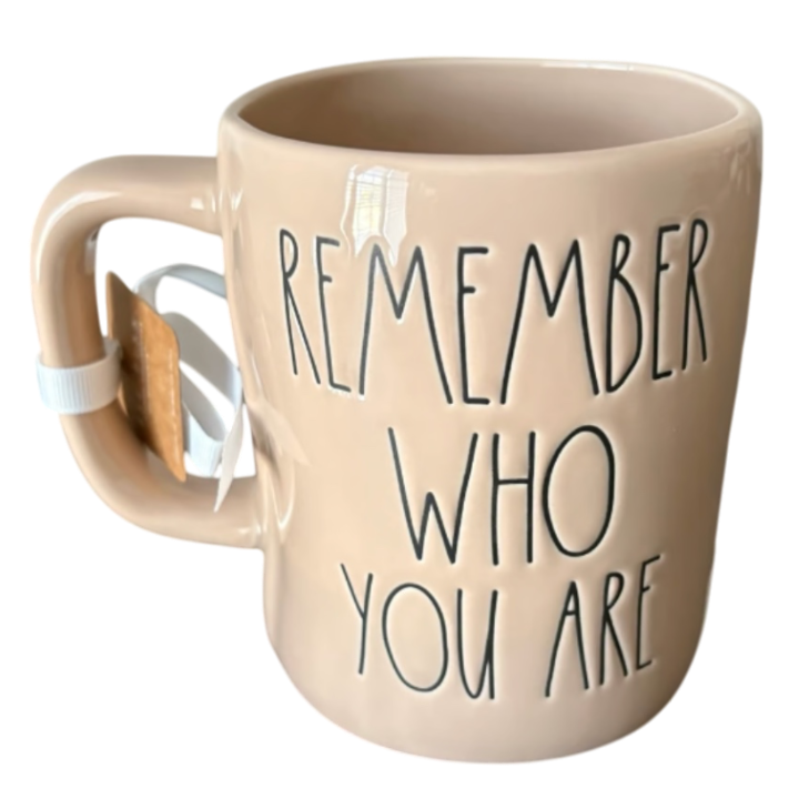 REMEBER WHO YOU ARE Mug ⤿