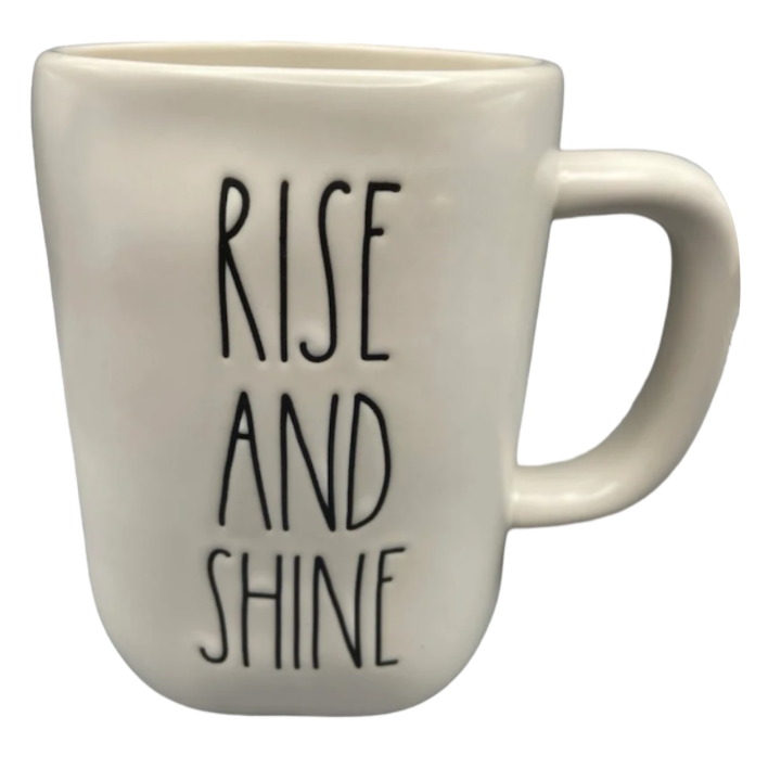 RISE AND SHINE Mug ⤿