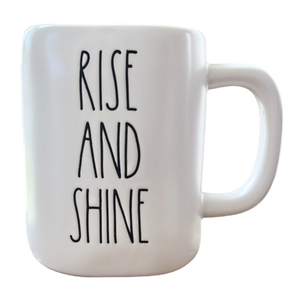 RISE AND SHINE Mug ⤿