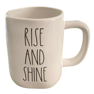 RISE AND SHINE Mug ⤿