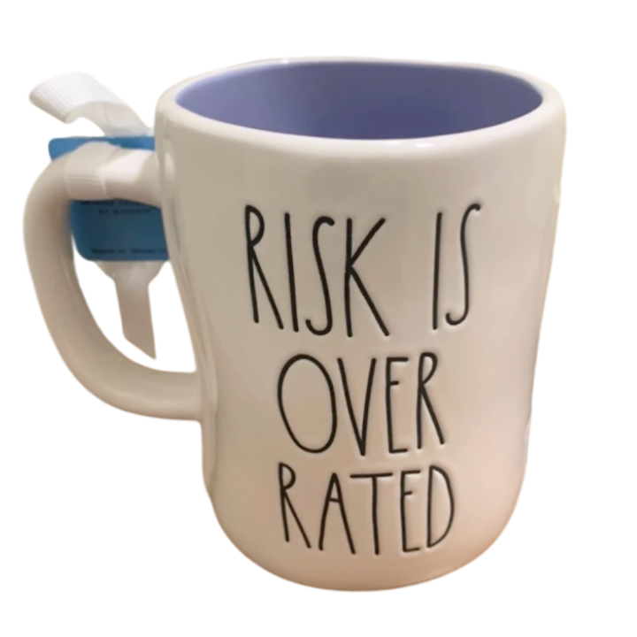 RISK IS OVER RATED Mug ⤿