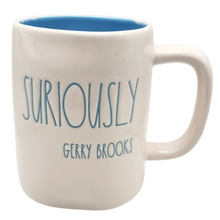 Load image into Gallery viewer, SURIOUSLY GERRY BROOKS Mug
