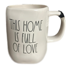 Load image into Gallery viewer, THIS HOME IS FULL OF LOVE Mug ⤿
