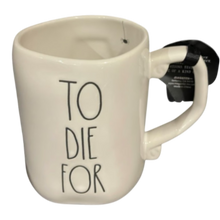 Load image into Gallery viewer, TO DIE FOR Mug ⤿

