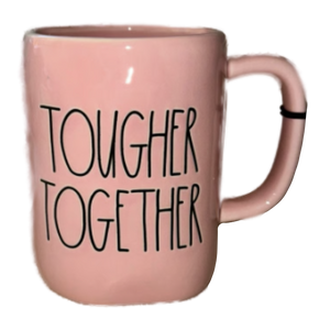 TOUGHER TOGETHER Mug