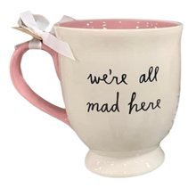 Load image into Gallery viewer, WE&#39;RE ALL MAD HERE Mug ⤿

