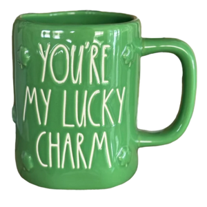 YOUR MY LUCKY CHARM Mug