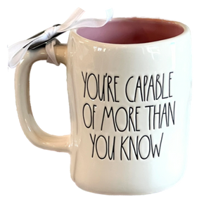 YOU'RE CAPABLE OF MORE THAN YOU KNOW Mug ⤿