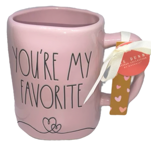 YOU'RE MY FAVORITE Mug