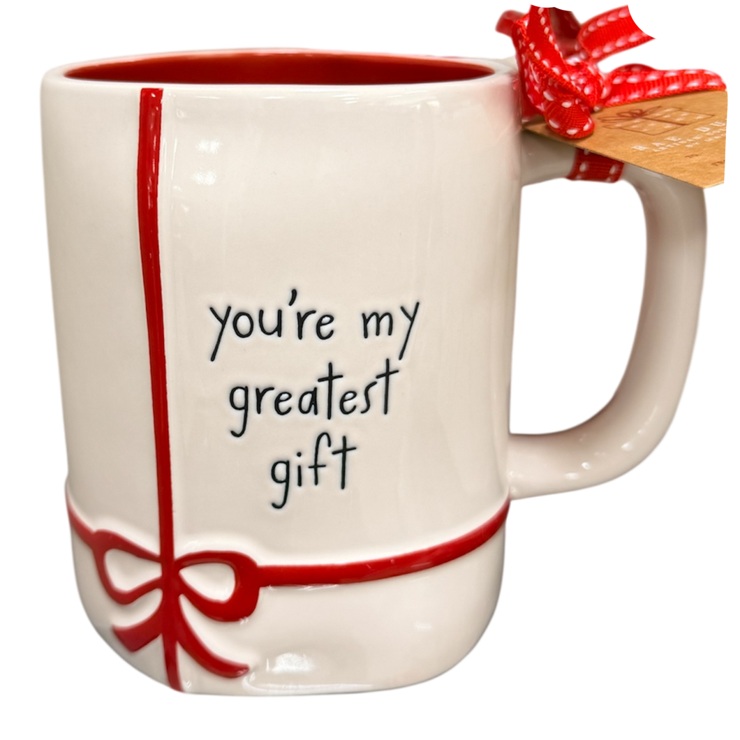 YOU'RE MY GREATEST GIFT Mug
