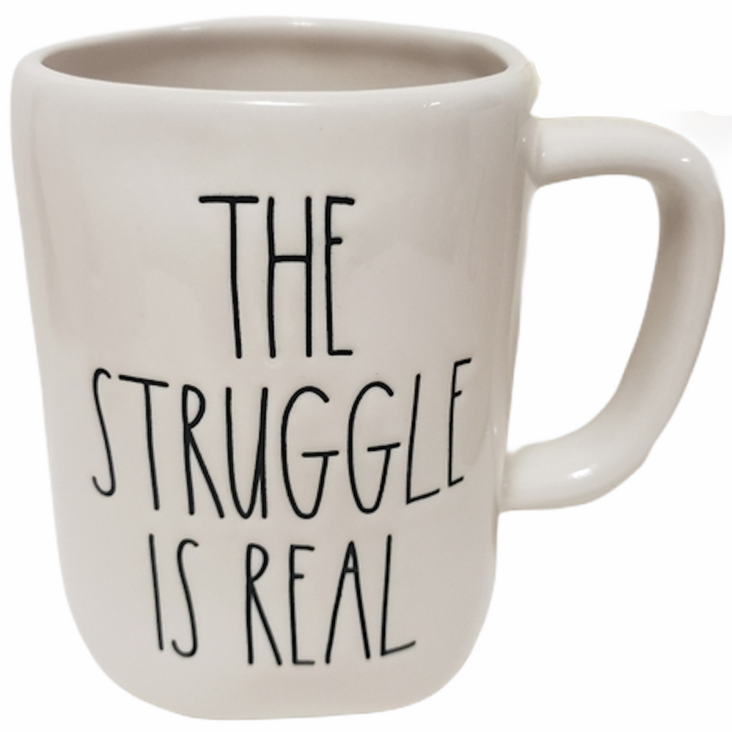 THE STRUGGLE IS REAL Mug