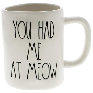 YOU HAD ME AT MEOW Mug