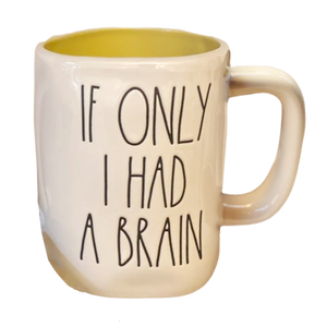 IF ONLY I HAD A BRAIN Mug ⤿